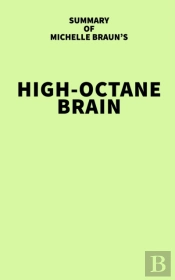 Summary Of Michelle Braun'S High-Octane Brain