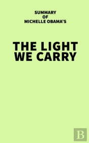 Summary Of Michelle Obama'S The Light We Carry