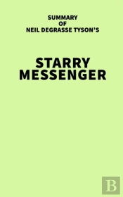 Summary Of Neil Degrasse Tyson'S Starry Messenger