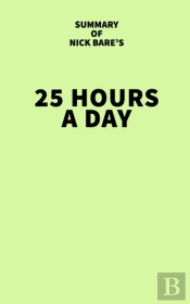 Summary Of Nick Bare'S 25 Hours A Day