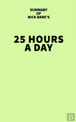 Bertrand.pt - Summary Of Nick Bare'S 25 Hours A Day