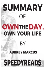 Summary Of Own The Day, Own Your Life
