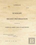Summary Of Recent Information Regarding The German Army And Its Methods
