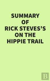 Summary Of Rick Steves'S On The Hippie Trail