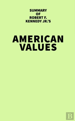 Bertrand.pt - Summary Of Robert F. Kennedy Jr.'S American Values