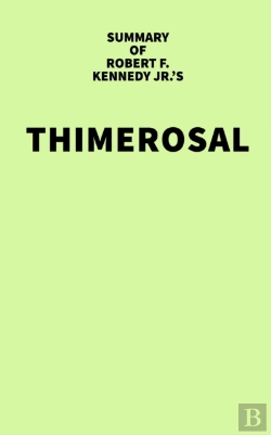 Bertrand.pt - Summary Of Robert F. Kennedy Jr.'S Thimerosal