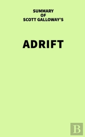 Summary Of Scott Galloway'S Adrift
