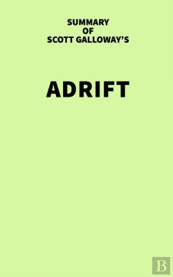 Bertrand.pt - Summary Of Scott Galloway'S Adrift