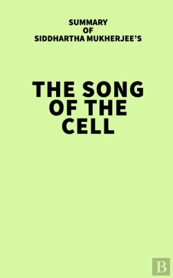 Bertrand.pt - Summary Of Siddhartha Mukherjee'S The Song Of The Cell