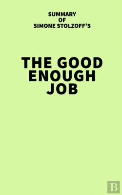 Bertrand.pt - Summary Of Simone Stolzoff'S The Good Enough Job