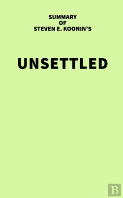 Bertrand.pt - Summary Of Steven E. Koonin'S Unsettled