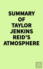 Summary Of Taylor Jenkins Reid'S Atmosphere