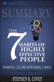 Summary Of The 7 Habits Of Highly Effective People