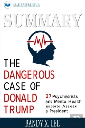 Summary Of The Dangerous Case Of Donald Trump