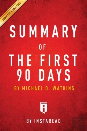 Summary Of The First 90 Days