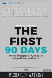Summary Of The First 90 Days, Updated And Expanded
