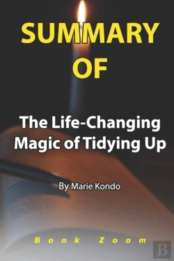 Bertrand.pt - Summary Of The Life-Changing Magic Of Tidying Up By Marie Kondo