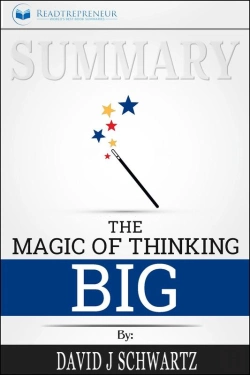 Bertrand.pt - Summary Of The Magic Of Thinking Big By David J Schwartz
