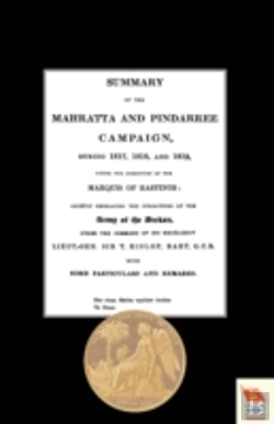 Bertrand.pt - Summary Of The Mahratta And Pindarree Campaign During 1817, 1818, And 1819.