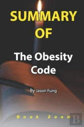 Summary Of The Obesity Code By Jason Fung