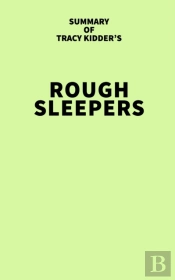 Summary Of Tracy Kidder'S Rough Sleepers