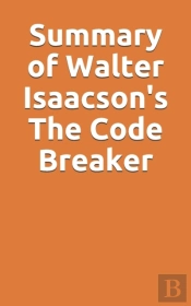 Summary Of Walter Isaacson'S The Code Breaker