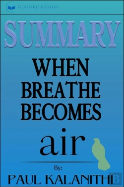 Bertrand.pt - Summary Of When Breath Becomes Air By Paul Kalanithi