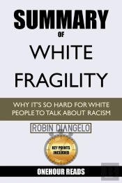 Summary Of White Fragility