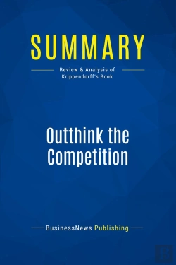 Bertrand.pt - Summary: Outthink The Competition : Review And Analysis Of Krippendorff'S Book
