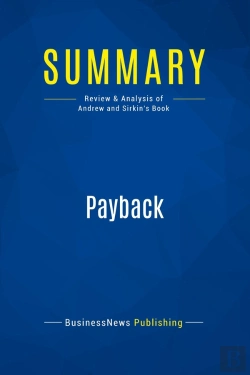 Bertrand.pt - Summary: Payback : Review And Analysis Of Andrew And Sirkin'S Book