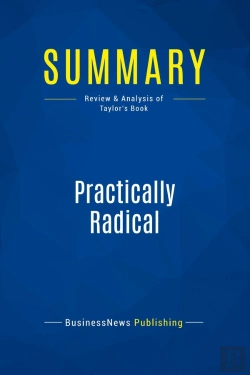 Bertrand.pt - Summary: Practically Radical : Review And Analysis Of Taylor'S Book