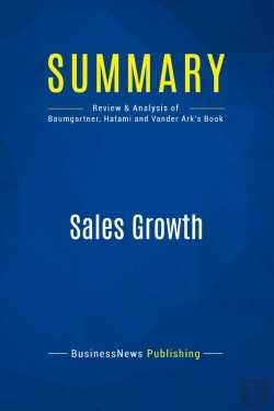 Bertrand.pt - Summary: Sales Growth : Review And Analysis Of Baumgartner, Hatami And Vander Ark'S Book