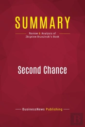 Summary: Second Chance : Review And Analysis Of Zbigniew Brzezinski'S Book