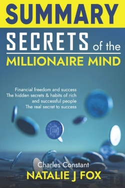Bertrand.pt - Summary Secrets Of The Millionaire Mind