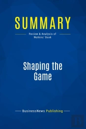 Summary: Shaping The Game : Review And Analysis Of Watkins' Book
