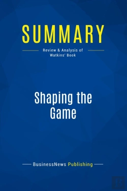 Bertrand.pt - Summary: Shaping The Game : Review And Analysis Of Watkins' Book
