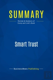 Summary: Smart Trust : Review And Analysis Of Covey And Link'S Book