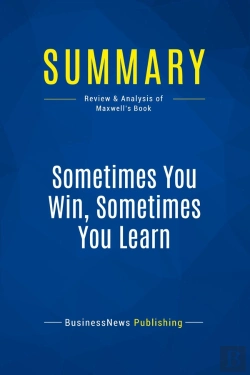 Bertrand.pt - Summary: Sometimes You Win, Sometimes You Learn (Review And Analysis Of Maxwell'S Book)
