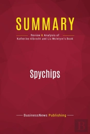 Summary: Spychips : Review And Analysis Of Katherine Albrecht And Liz Mcintyre'S Book