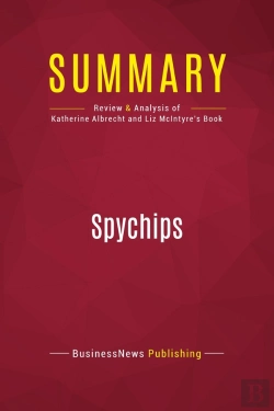 Bertrand.pt - Summary: Spychips : Review And Analysis Of Katherine Albrecht And Liz Mcintyre'S Book