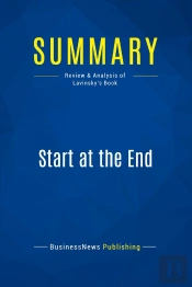 Summary: Start At The End : Review And Analysis Of Lavinsky'S Book