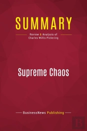 Summary: Supreme Chaos : Review And Analysis Of Charles Willis Pickering