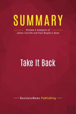 Bertrand.pt - Summary : Take It Back (Review And Analysis Of James Carville And Paul Begala'S Book)