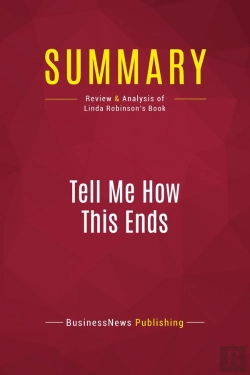 Bertrand.pt - Summary: Tell Me How This Ends : Review And Analysis Of Linda Robinson'S Book