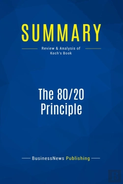 Bertrand.pt - Summary: The 80/20 Principle : Review And Analysis Of Koch'S Book