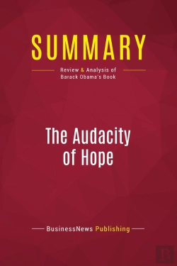 Bertrand.pt - Summary : The Audacity Of Hope (Review And Analysis Of Barack Obama'S Book)