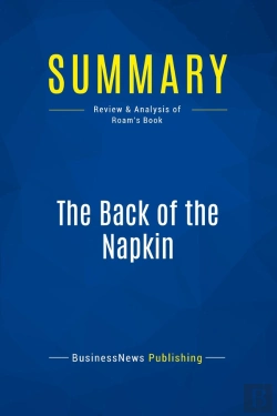Bertrand.pt - Summary: The Back Of The Napkin : Review And Analysis Of Roam'S Book