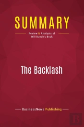 Summary: The Backlash : Review And Analysis Of Will Bunch'S Book