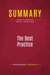 Summary: The Best Practice : Review And Analysis Of Charles C. Kenney'S Book