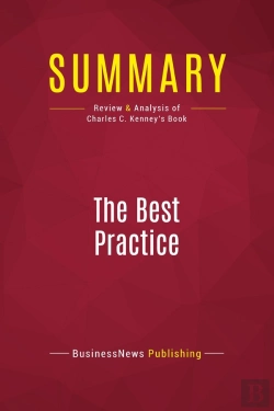 Bertrand.pt - Summary: The Best Practice : Review And Analysis Of Charles C. Kenney'S Book